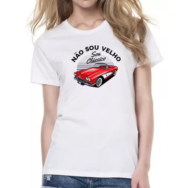 Camiseta Baby Look Eu nao sou velho sou classico - Imagem 2