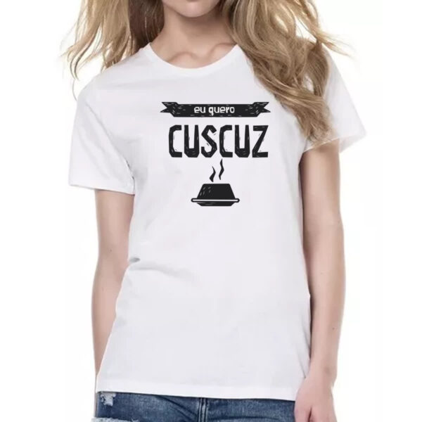 Camiseta Baby Look Eu quero cuscuz - Imagem 2