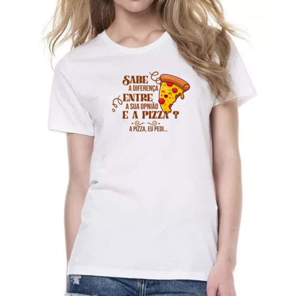 Camiseta Baby Look Ironico Sabe a diferenca de opiniao e pizza - Imagem 2
