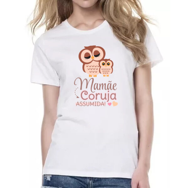 Camiseta Baby Look Mamae coruja assumida - Imagem 2