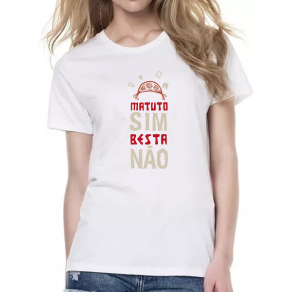 Camiseta Baby Look Matuto sim besta nao - Imagem 2