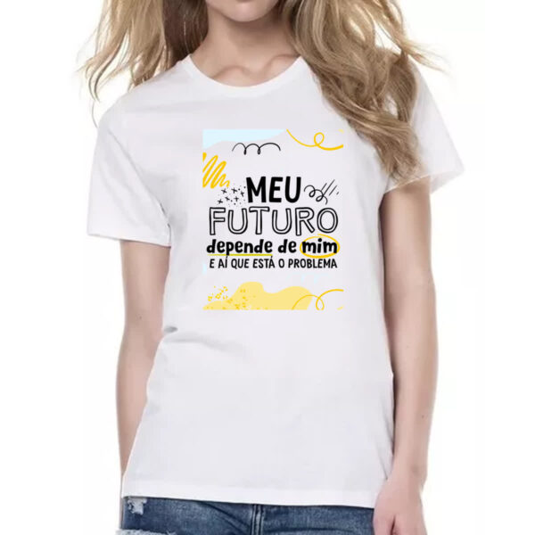 Camiseta Baby Look Meu futuro depende de mim - Imagem 2
