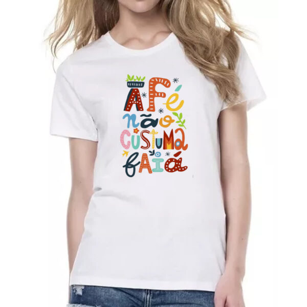 Camiseta Baby Look A fe nao costuma faia elementos nordestinos - Imagem 2