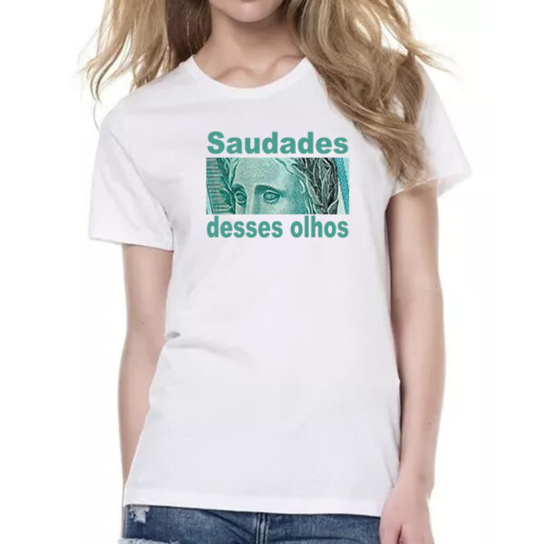 Camiseta Baby Look Saudades desses olhos - Imagem 2
