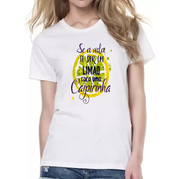 Camiseta Baby Look Se a vida de lhe der limoes caipirinha - Imagem 2