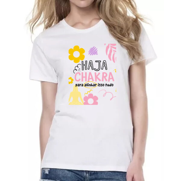 Camiseta Baby Look Haja chakra para alinhar isso tudo - Imagem 2