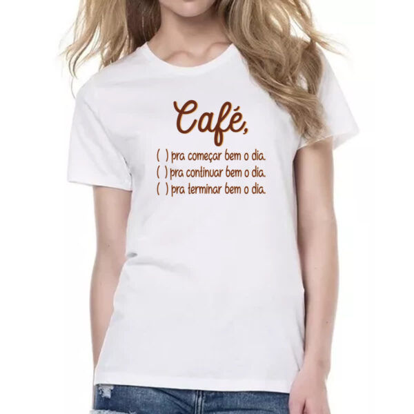 Camiseta Baby Look Cafe opcoes para o dia - Imagem 2