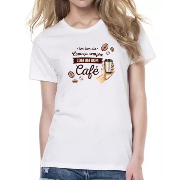 Camiseta Baby Look Dia comeca com cafe - Image 2