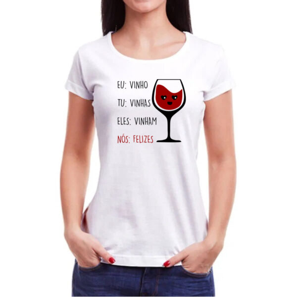 Camiseta Baby Look Eu vinho tu vinhas eles vinham - Imagem 3