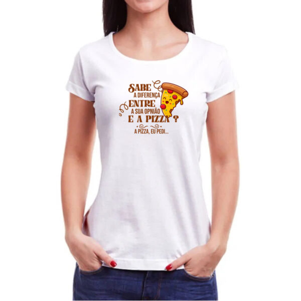 Camiseta Baby Look Ironico Sabe a diferenca de opiniao e pizza - Imagem 3