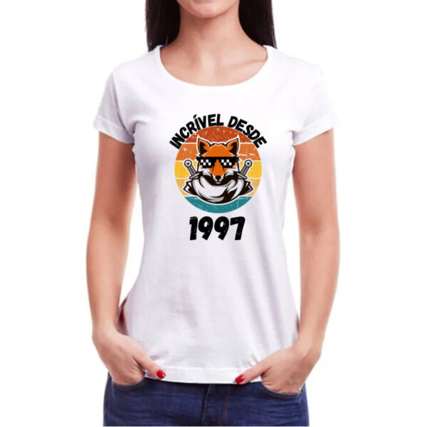 Camiseta Baby Look Incrivel desde 1997 - Imagem 3