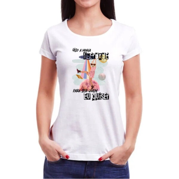 Camiseta Baby Look Mulher ser quem quiser - Imagem 3
