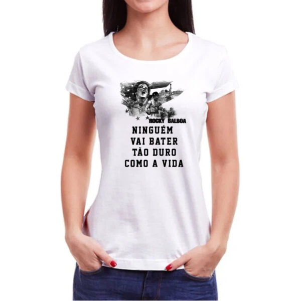 Camiseta Baby Look Ninguem vai bater tao duro como a vida - Imagem 3