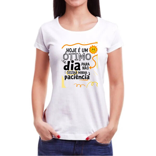 Camiseta Baby Look Otimo dia para nao testar paciencia - Imagem 3