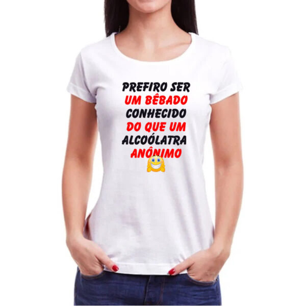 Camiseta Baby Look Prefiro um bebado conhecido - Imagem 3