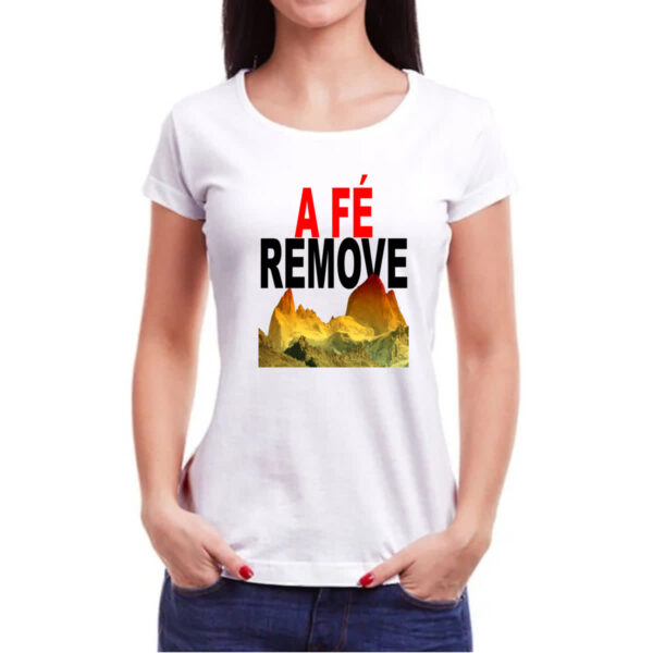 Camiseta Baby Look A fe remove montanhas - Imagem 3