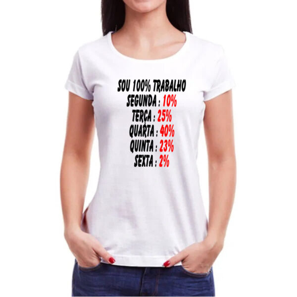 Camiseta Baby Look Sou 100 trabalho - Imagem 3