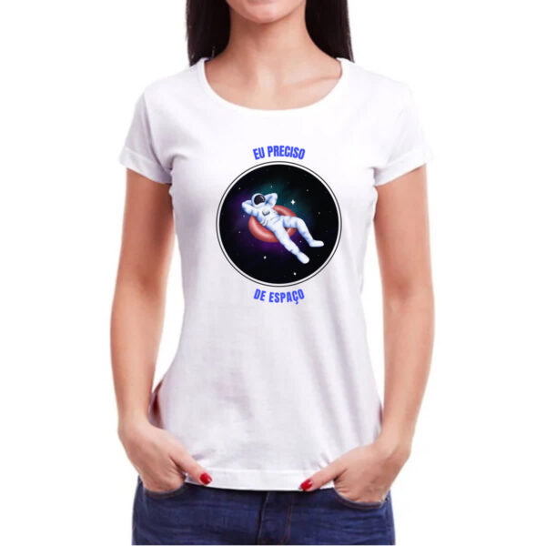 Camiseta Baby Look Astronauta preciso de espaco - Imagem 3