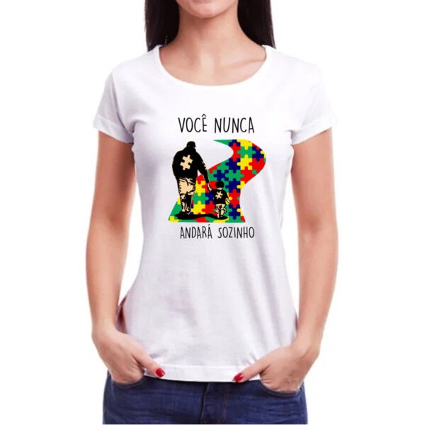 Camiseta Baby Look Autismo Voce nunca andara sozinho Pai - Imagem 3