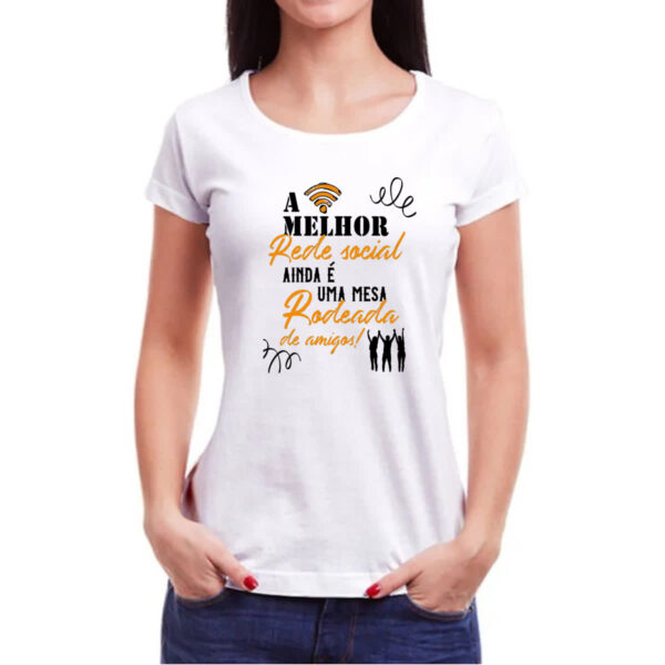 Camiseta Baby Look A melhor rede social ainda e uma mesa rodeada de amigos - Imagem 3