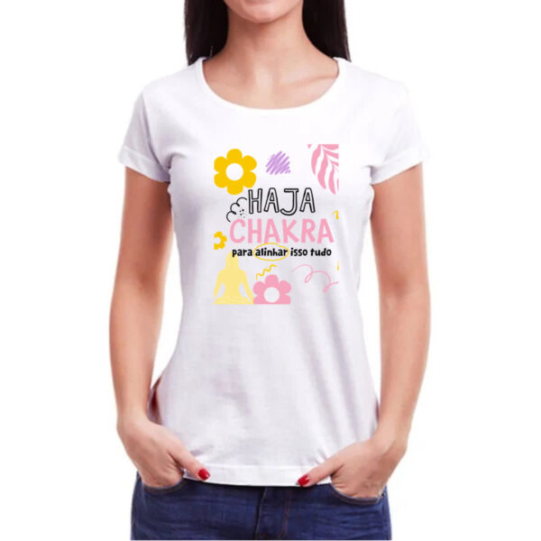 Camiseta Baby Look Haja chakra para alinhar isso tudo - Imagem 3