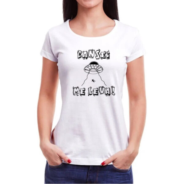 Camiseta Baby Look Cansei me leva - Imagem 3