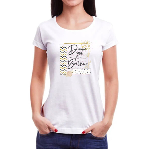Camiseta Baby Look Deixe sua fe brilhar - Imagem 3