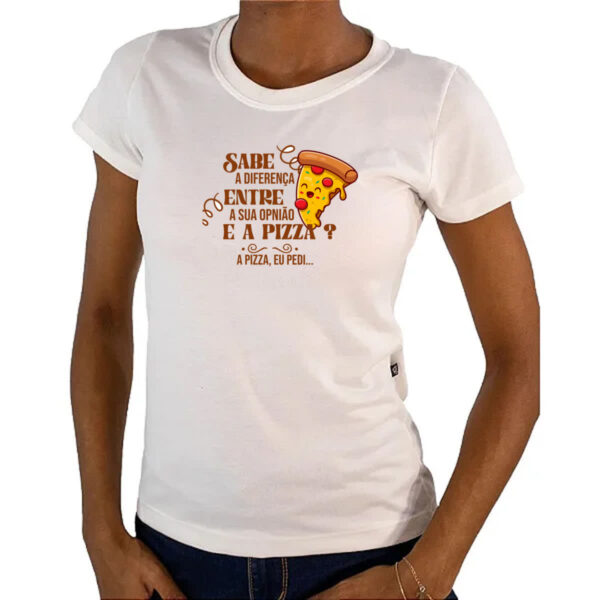 Camiseta Baby Look Ironico Sabe a diferenca de opiniao e pizza - Imagem 4