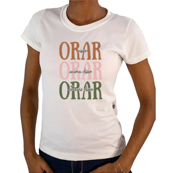 Camiseta Baby Look Orar nisso acima e atraves - Imagem 4