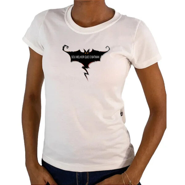 Camiseta Baby Look Sou melhor que o Batman - Imagem 4