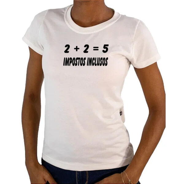 Camiseta Baby Look 2 mais 2 e 5 Impostos inclusos - Imagem 4