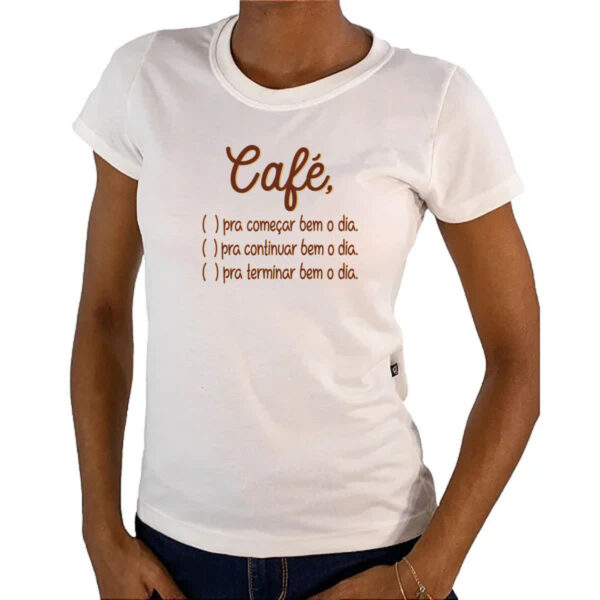 Camiseta Baby Look Cafe opcoes para o dia - Imagem 4