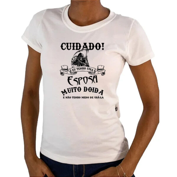 Camiseta Baby Look Cuidado Esposa Doida - Imagem 4