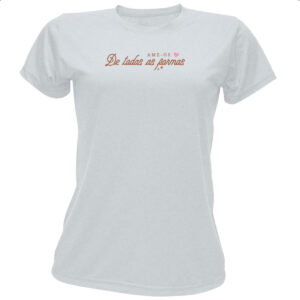 Camiseta Baby Look Ame de todas as formas