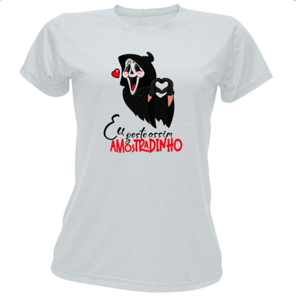 Camiseta Baby Look Amostradinho eu gosto assim