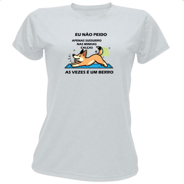Camiseta Baby Look Eu nao peido cachorro
