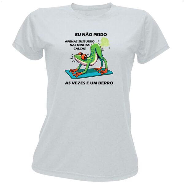 Camiseta Baby Look Eu nao peido sapo