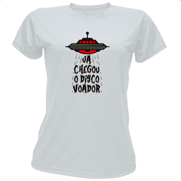 Camiseta Baby Look Ja chegou o disco voador