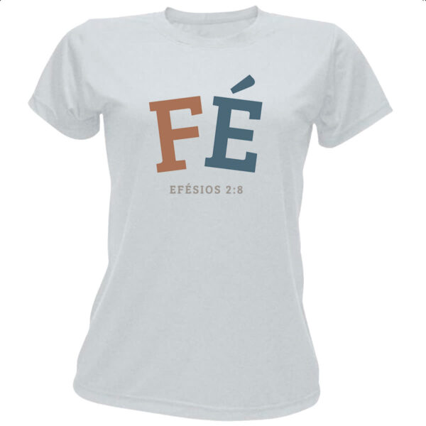 Camiseta Baby Look Fe Efesios 2.8