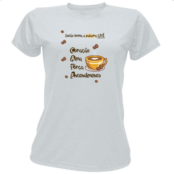 Camiseta Baby Look Forma a palavra CAFE