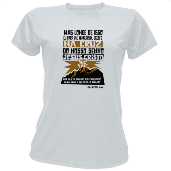 Camiseta Baby Look Gospel Galatas 6.14