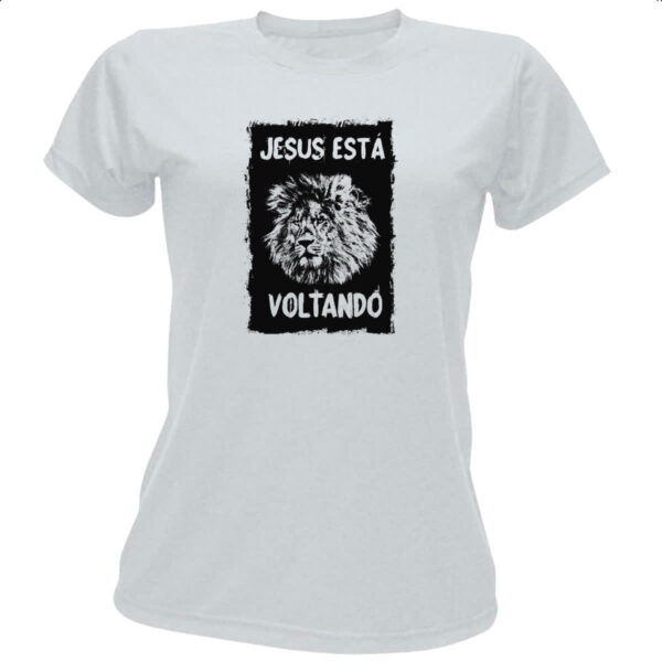 Camiseta Baby Look Gospel Jesus esta voltando Leao