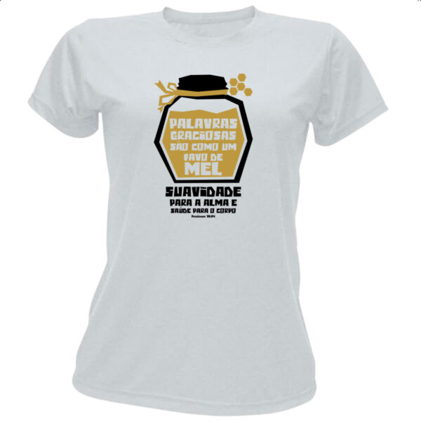 Camiseta Baby Look Gospel Proverbios 16.24