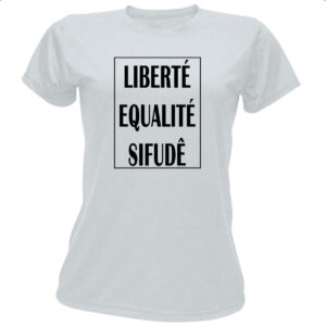 Camiseta Baby Look Liberte Qualite Sifude