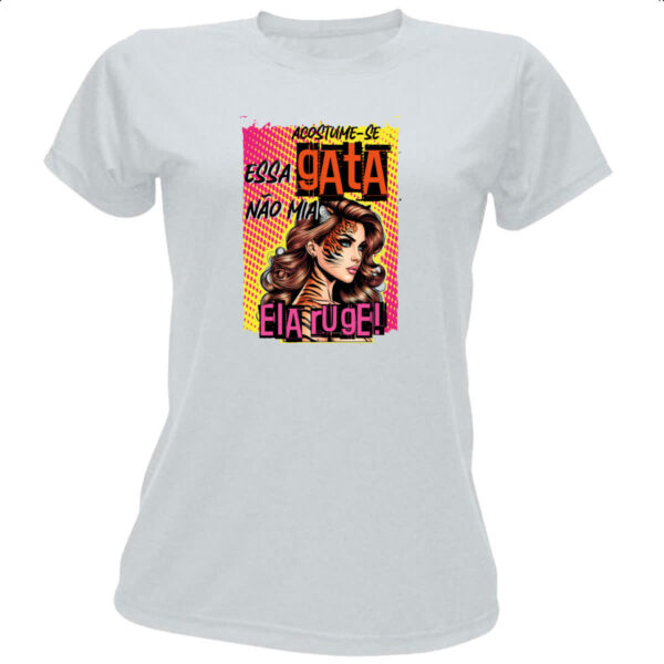 Camiseta Baby Look Mulher essa gata ruge