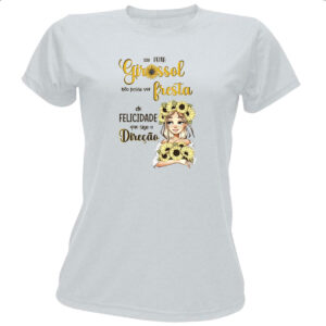 Camiseta Baby Look Mulher feita girassol felicidade