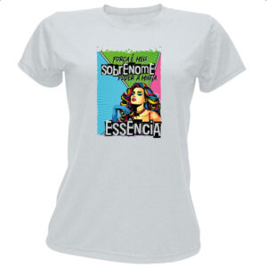 Camiseta Baby Look Mulher poder essencia