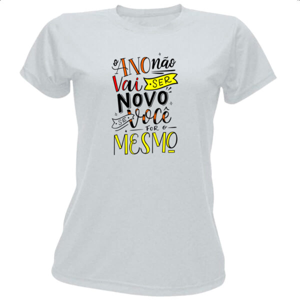 Camiseta Baby Look Ano novo nao vai ser