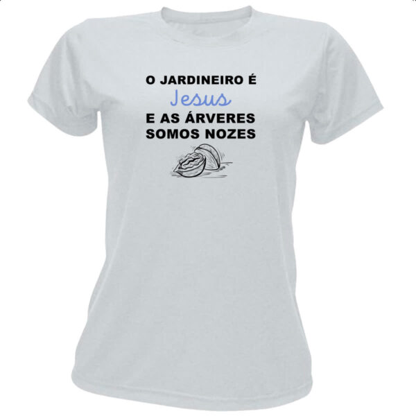 Camiseta Baby Look O Jardineiro e Jesus