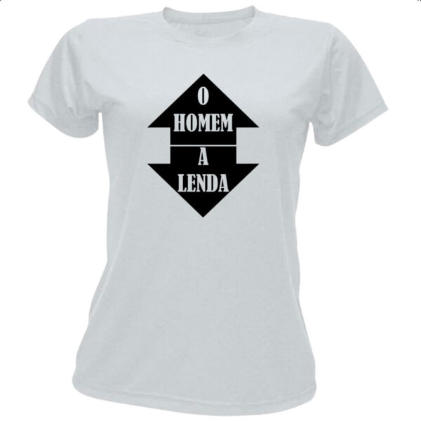 Camiseta Baby Look O homem a lenda